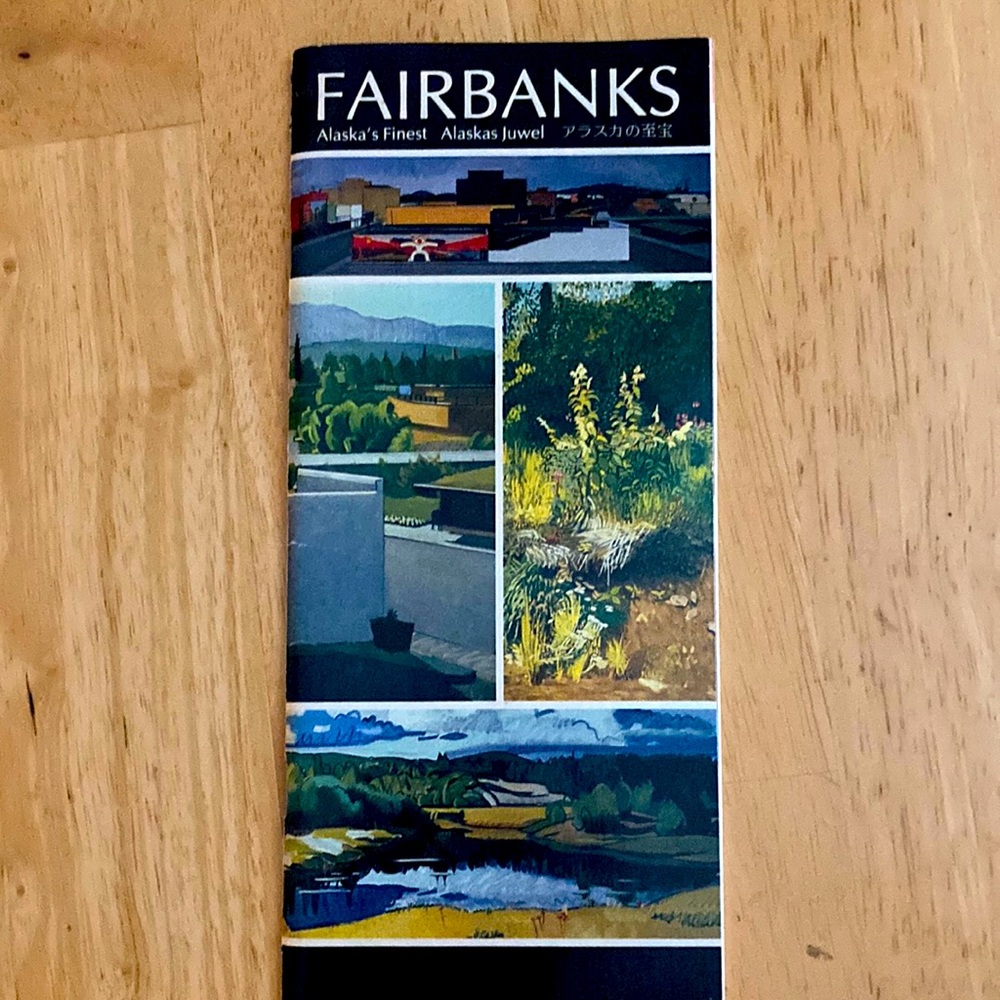 Fairbanks Convention and Visitors Bureau Brochure Alaska’s Finest in 3 Languages